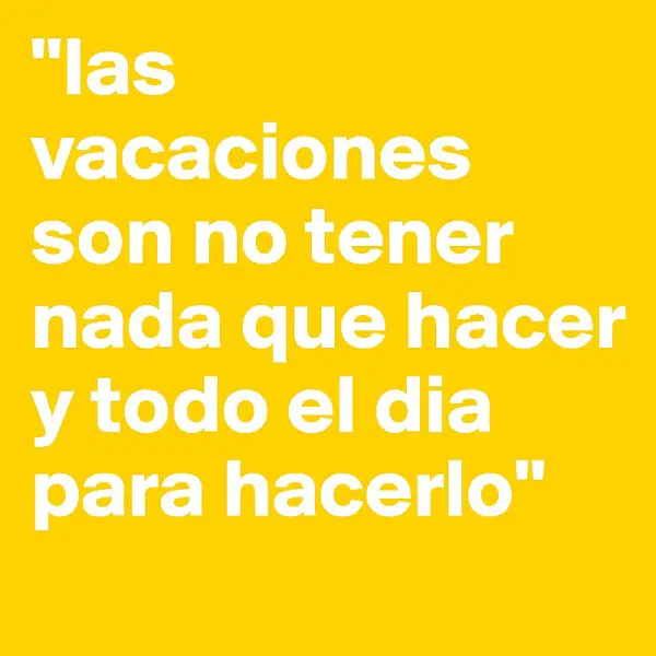 Imágenes graciosas comienzo de vacaciones